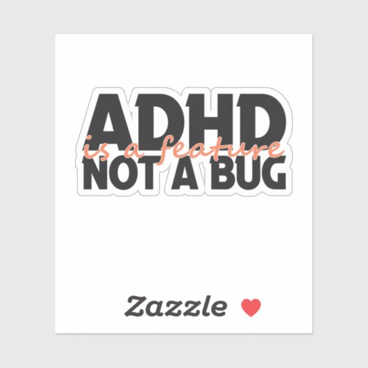 Adhd Is een Kenmerk Niet een Bug Neurodivergente G Sticker (Vel)