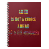 ADHD is geen Keuze ADHD is een grote uitdaging Notitieboek (Voorkant)