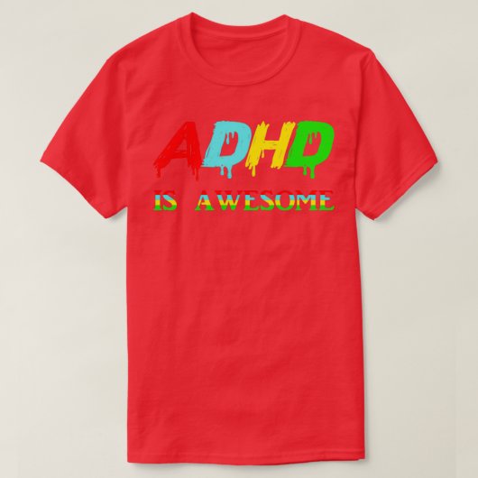 adhd is geweldige 21 t-shirt (Design voorkant)