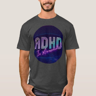 ADHD is Geweldige 66 T-shirt