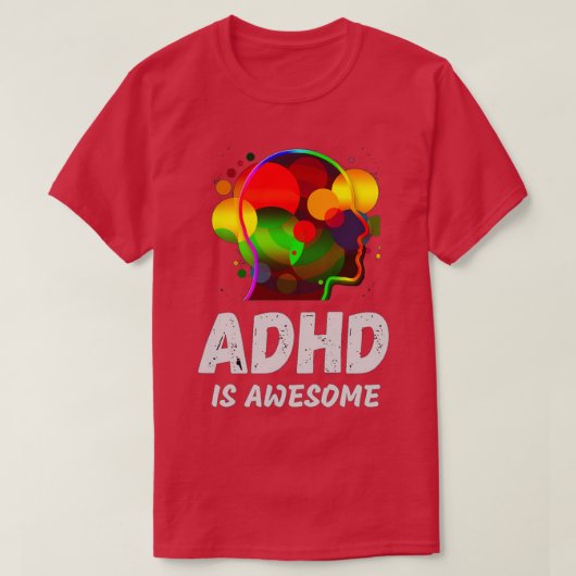 Adhd is Geweldige 68 T-shirt (Design voorkant)