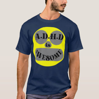 ADHD is Geweldige 9 T-shirt