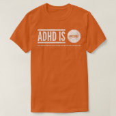 ADHD is Geweldige ADHD-bewustzijn 25 T-shirt (Design voorkant)