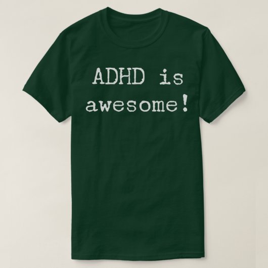 ADHD is Geweldige ADHD-bewustzijn 8 T-shirt (Design voorkant)