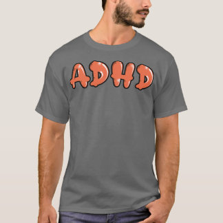 Adhd is Geweldige bubble graffiti Letters T-shirt