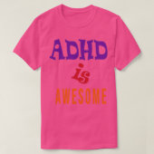 ADHD is geweldige Classic TShirt (Design voorkant)
