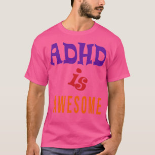 ADHD is geweldige Classic TShirt