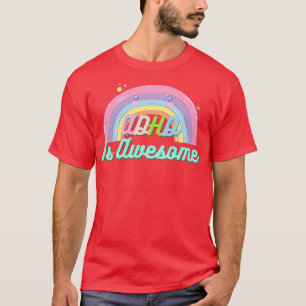 ADHD is Geweldige geluid 3 T-shirt