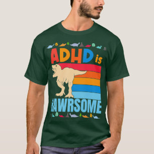 ADHD is Geweldige jongens meisjes ADHD-bewustzijn  T-shirt