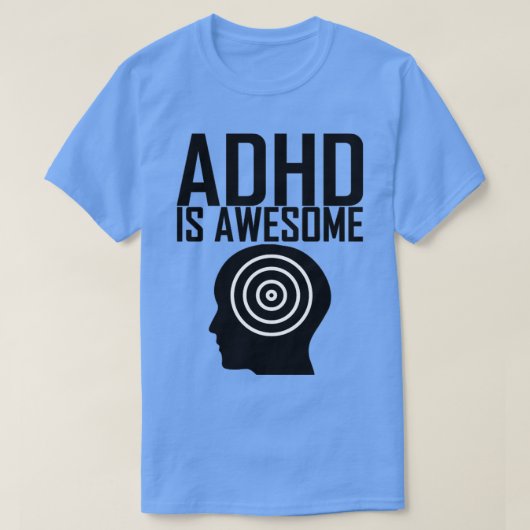 adhd is geweldige t-shirt (Design voorkant)