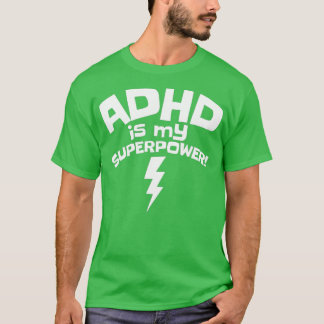Adhd is mijn Inspirerend bewustzijn van Superpower T-shirt