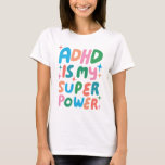 ADHD is mijn Superpower Cheerful Fun Bubble Letter T-shirt<br><div class="desc">Hand gemaakt ontwerp voor u! Pas aan met uw eigen tekst of verander de kleuren. Check mijn winkel voor veel meer kleuren en design of laat het me weten als je iets op maat wilt!</div>