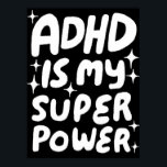 ADHD is mijn Superpower Fun Bubble Letters B&W Poster<br><div class="desc">Ik hoop dat je van deze leuke kunst houdt! Voeg je eigen tekst toe, verander ook de achtergrondkleur. Selecteer de afdrukgrootte met behulp van de vervolgkeuzelijst hierboven, en u kunt klikken op de knop "ontwerp bewerken" om de illustratie aan te passen aan elk formaat papier. Koop een eenvoudig poster of...</div>