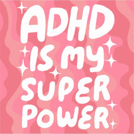 ADHD IS MIJN SUPERPOWER Leuke Kleurrijke Bubble Le Sticker (Voorkant)