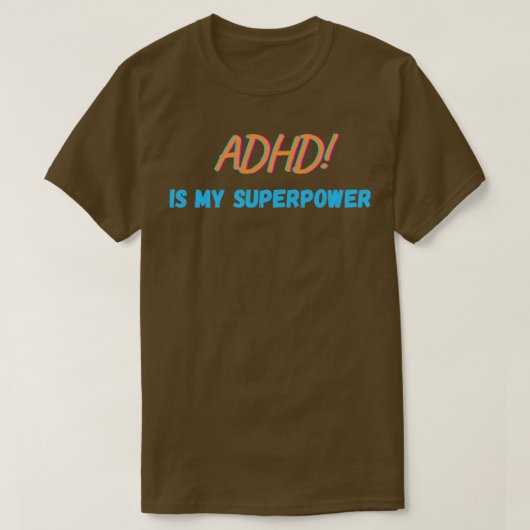 ADHD is mijn Superpower T-shirt (Design voorkant)