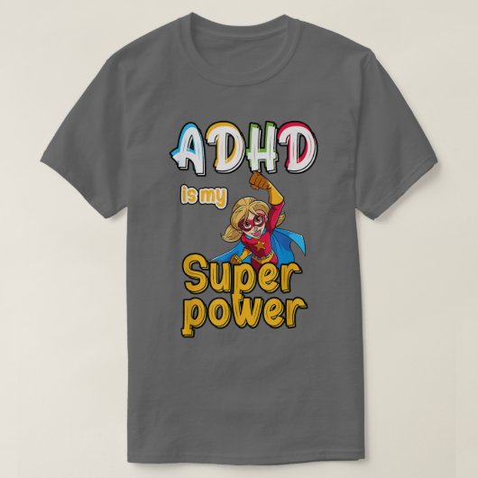 ADHD is My Superpower, Funny ADHD Awareness For a T-shirt (Design voorkant)