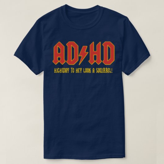 ADHD Kijk Een Eekhoorn T-shirt (Design voorkant)