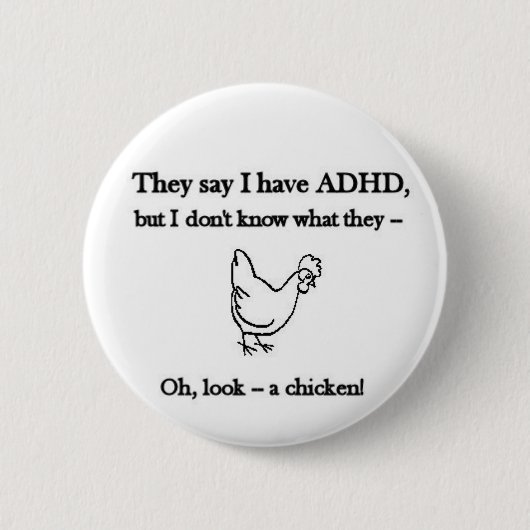 ADHD-Kijk een kip Ronde Button 5,7 Cm (Voorkant)