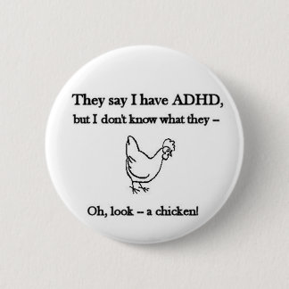 ADHD-Kijk een kip Ronde Button 5,7 Cm