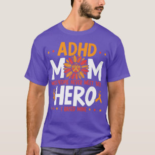 ADHD Mam ADHD Bewustmakelijkheid omhelzen Voorbere T-shirt
