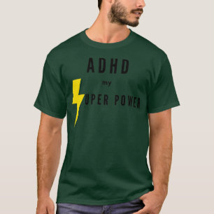 AdHD mijn superkracht T-shirt
