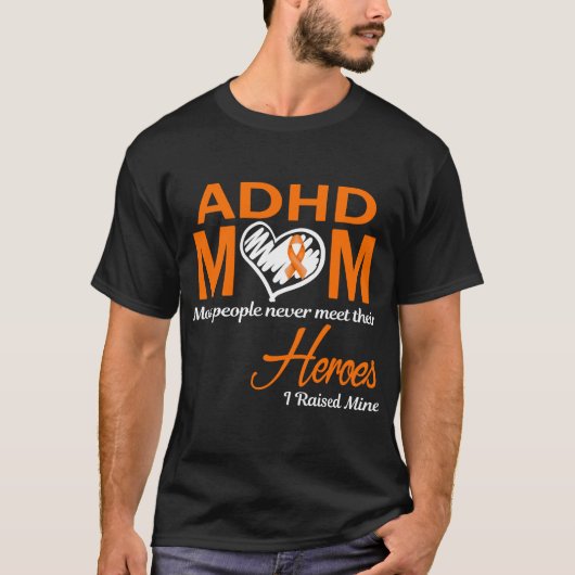 ADHD Moeder Ik Heb de Mijne Opgevoed T-shirt (Voorkant)