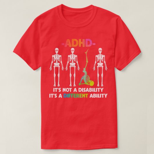 ADHD niet invaliditeit verschillend inzetbaar skel T-shirt (Design voorkant)