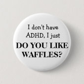 ADHD RONDE BUTTON 5,7 CM (Voorkant)