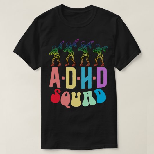 ADHD Squad Skeleton Dab Team Funny Colorful T-shirt (Design voorkant)