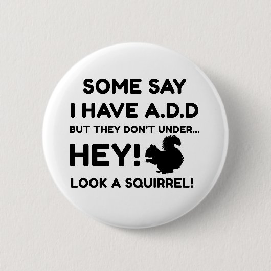 ADHD Squirrel Awareness Support ADHD Gifts Button (Voorkant)