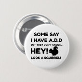 ADHD Squirrel Awareness Support ADHD Gifts Button (Voorkant /achterkant)