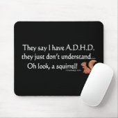 ADHD Squirrel Gezegde Muismat (Met muis)