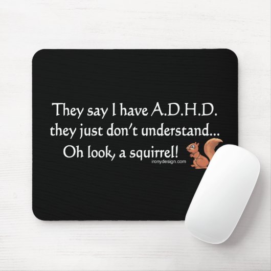 ADHD Squirrel Gezegde Muismat (Met muis)