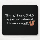 ADHD Squirrel Gezegde Muismat (Voorkant)