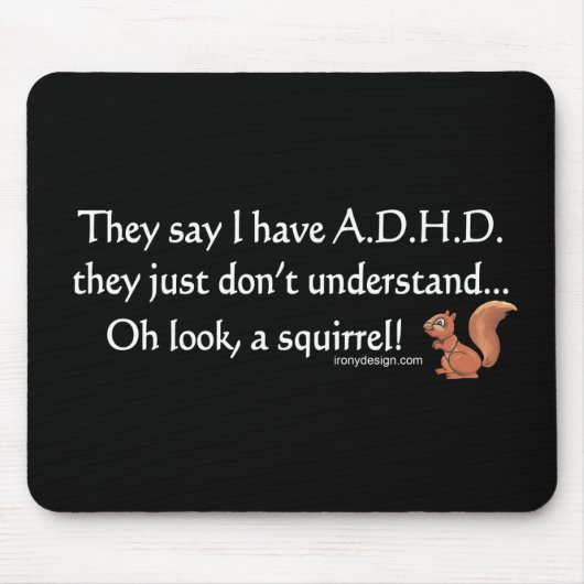 ADHD Squirrel Gezegde Muismat (Voorkant)