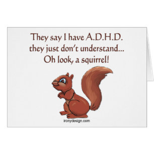 ADHD Squirrel Humor Gezegde