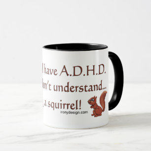 ADHD Squirrel Humor Gezegde Mok