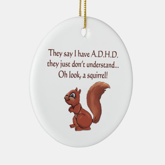 ADHD Squirrel Humor Keramisch Ornament (Rechts)
