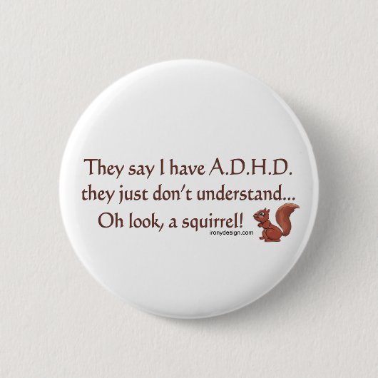 ADHD Squirrel Humor Ronde Button 5,7 Cm (Voorkant)