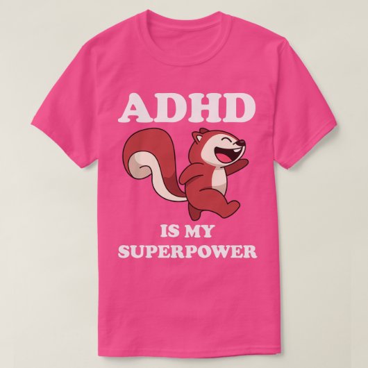 ADHD Squirrel is mijn Superpower Funny ADHD Awaren T-shirt (Design voorkant)