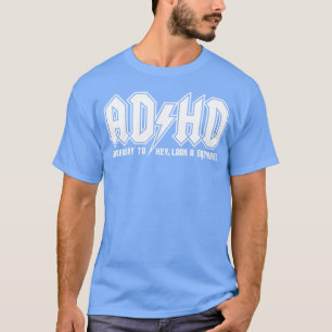 ADHD T-SHIRT