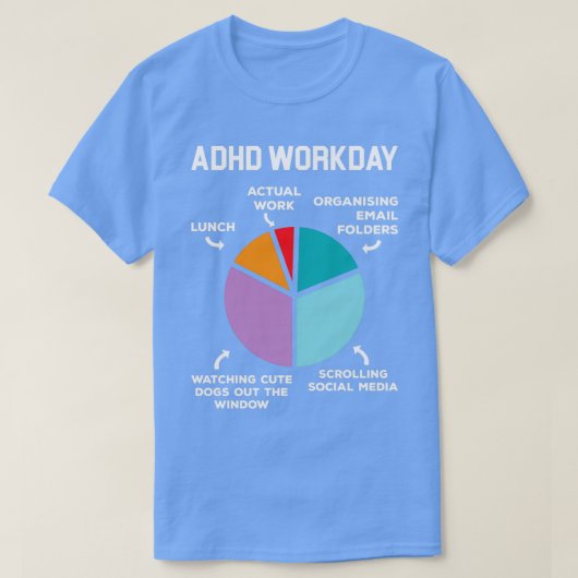 ADHD Workday Shirt Funny ADHD Shirt Neurodivergere (Design voorkant)