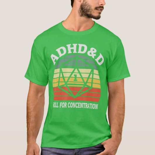 ADHDD Roll For Concentration Funnyableop Gamer ret T-shirt (Voorkant)