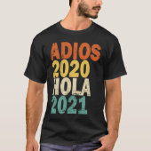 Adios 2020 Hola 2021 T-shirt (Voorkant)