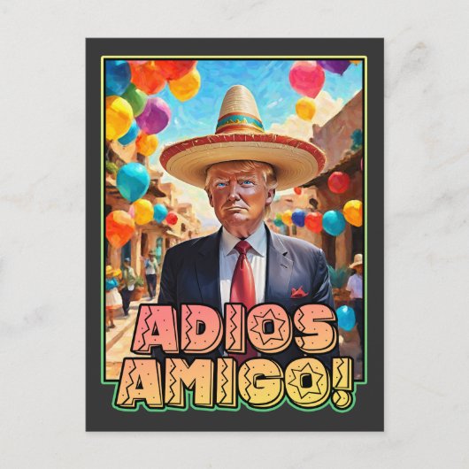 Adios Amigo - Afscheidsfeest van Donald Trump Briefkaart (Voorkant)