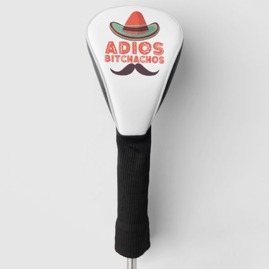 Adios Bitchachos Sombrero Retro Cinco De Mayo Golfheadcover (Voorkant)