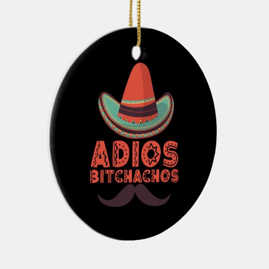 Adios Bitchachos Sombrero Retro Cinco De Mayo Keramisch Ornament (Rechts)