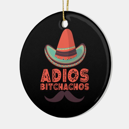 Adios Bitchachos Sombrero Retro Cinco De Mayo Keramisch Ornament (Links)