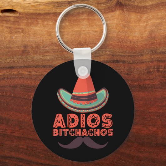Adios Bitchachos Sombrero Retro Cinco De Mayo Sleutelhanger (Voorkant)