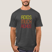Adios Muchachos T-shirt (Voorkant)
